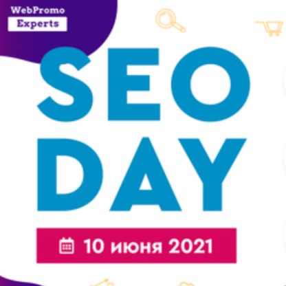 [Webpromoexperts] SEO Day 2021. Онлайн-конференция